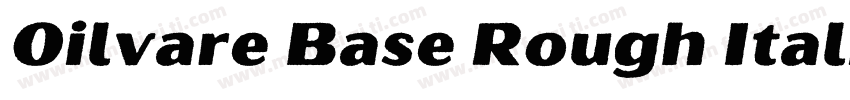 Oilvare Base Rough Italic字体转换